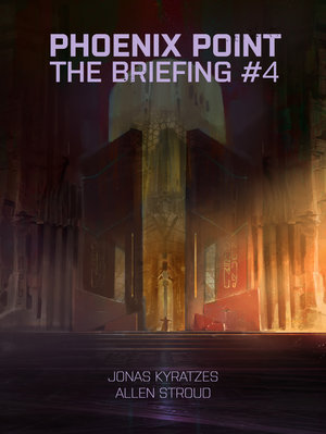 Book cover, Phoenix Point: The Briefing #4 by Allen Stroud, Jonas Kyratzes.
