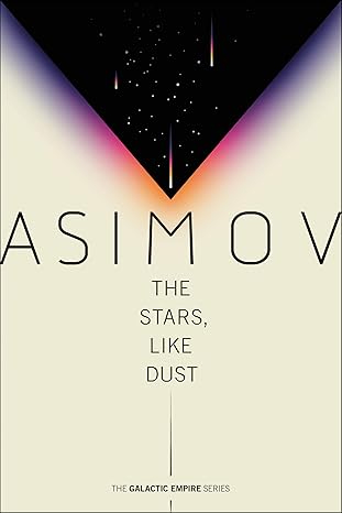Book cover, The Stars, Like Dust by Isaac Asimov.