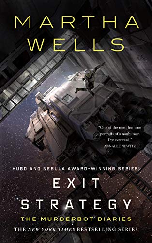 Book cover, The Murderbot Diaries: Exit Strategy by Martha Wells.