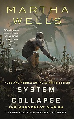 Book cover, The Murderbot Diaries: System Collapse by Martha Wells.
