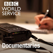 BBC World Service Documentaries.