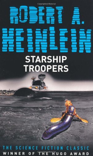 'Starship Troopers' by Robert A. Heinlein ‘Starship Troopers’ by Robert A. Heinlein