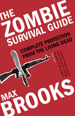 The Zombie Survival Guide by Max Brooks